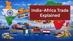 India–Africa Trade Explained: $100 Billion Milestone and Country Trends