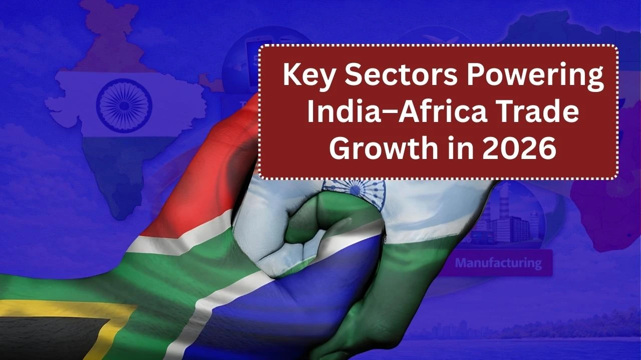 Key Sectors Powering India–Africa Trade Growth in 2026